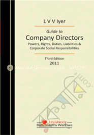 Guide to Company Directors -Power, Rights, Duties, Liabilities and Corporate Social Responsibilities -3th Ed