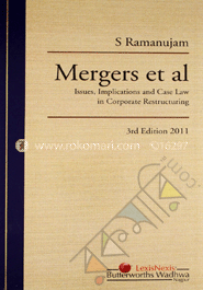 Mergers Et Al-Issues, Implications and Case law in Corporate Restructuring -3rd Ed.-2011