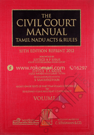 The Civil Court Manual Tamil Nadu Act and Rules -10th edn. -Vol. 1