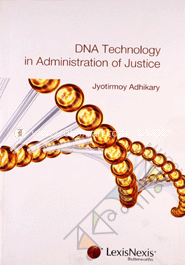 DNA Technology in Administration of Justice -2007 