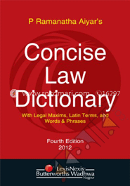 Concise Law Dictionary-with Legal Maxims, Latin Terms and Words & Phrases, 4th edn. 2012(PB)