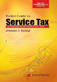 Pocket Guide to Service Tax-as amended by the Finance Act, 2013