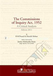 The Commissions of Inquiry Act, 1952 - A Critical Analysis, 2013