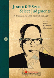 Select Judgments- A Tribute to his Craft, Method and Style, edn. 2012 