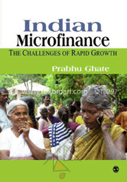 Indian Microfinance : The Challenges of  Rapid Growth 