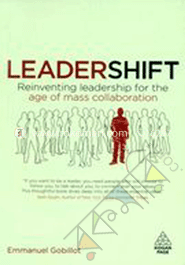 Leadershift : Reinventing  Leadership for age of Mas collaboration 