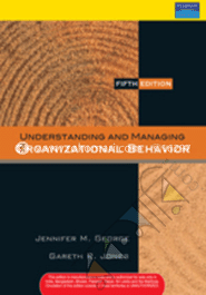 Understanding and Managing Organizational Behavior 