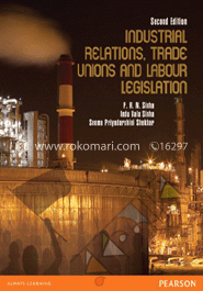 Industrial Relations, Trade Unions, And Labour Legislation 