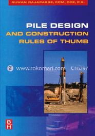 Pile Design and Construction Rules of Thumb 