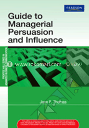 Guide to Managerial Persuasion and Influence 