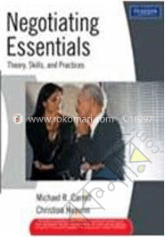 Negotiating Essentials : Theory, Skills, and Practices 