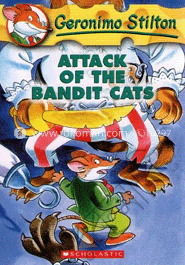 Geronimo Stilton : 08 Attack Of The Bandit Cats