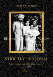 Strictly Personal: Manmohan and Gursharan 