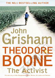 Theodore Boone : The Activist 