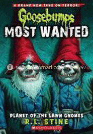 Goosebumps Most Wanted: 01 Planet Of The Lawn Gnomes