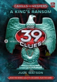 The 39 Clues Cahills Vs. Vespers :02 A Kings Ransom image