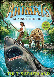 Spirit Animals Book-5: Against The Tide