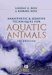 Anaesthetic and Sedative Techniques  for Aquatic Animals 