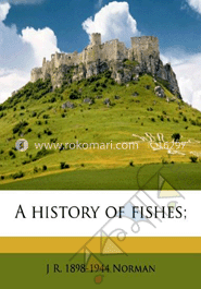 A History of Fishes 