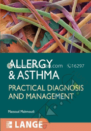 Allergy and Asthma: Practical Diagnosis and Management 