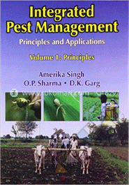 Integrated Pest Management: Principles and Applications: Principles (Volume - 1)