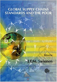 Global Supply Chains, Standards and the Poor: How the Globalization of Food Systems and Standards Affects Rural Development and Poverty 