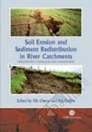 Soil Erosion and Sediment Redistribution in River Catchments: Measurement, Modelling and Management