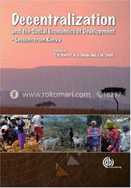 Decentralization and the Social Economics of  Development 