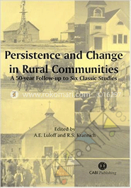Persistence and Change in Rural Communities :  A 50-Year Follow-up to Six Classic Studies 
