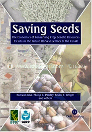 Saving Seeds: The Economics of Conserving Crops Genetic Resources Ex situ in the Future Harvest  Centres of the CGIAR 