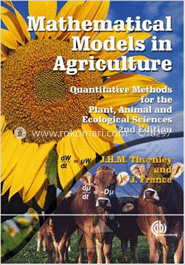 Mathematical Models in Agriculture: Quantitative  Methods for the Plant, Animal and Ecological Sciences 