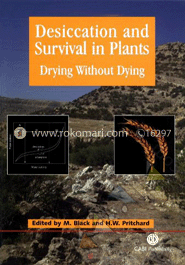 Desiccation and Survival in Plants : Drying  Without Dying 