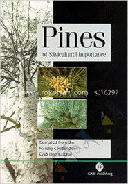 Pines of Silvicultural Importance : Compiled from the Forestry Compendium, Cab International