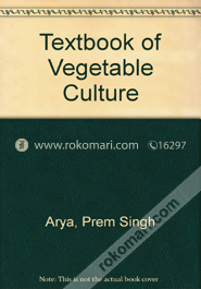 A Text Book Of Vegetable Culture 
