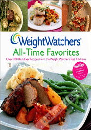 Weight Watchers All-time Favorites: Over 200 Best-ever Recipes from the Weight Watchers Test Kitchens (spiral-bound)