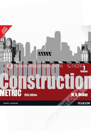 Building Construction : Metric Volume 1 