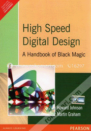 High Speed Digital Design: A Handbook Of Black Magic