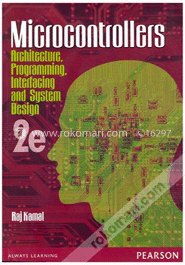Microcontrollers : Architecture, Programming, Interfacing And System Design 