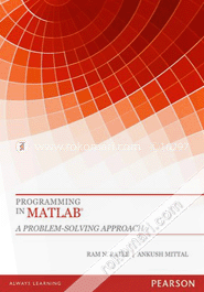 Programming In Matlab - A Problem - Solving Approach 
