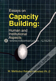 Essays on Capacity Building: Human and Institutinoal Aspects