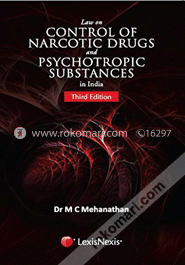 Law On Control Of Narcotic Drugs And Psychotropic Substances In India (Paperback)
