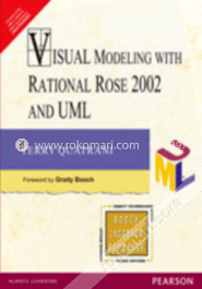 Visual Modeling with Rational Rose 2002 and UML