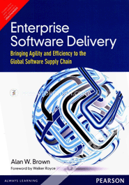 Enterprise Software Delivery: Bringing Agility and Efficiency to the Global Software Supply Chain 