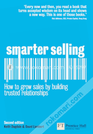 Smarter Selling : How to grow sales by building trusted relationships (Paperback)