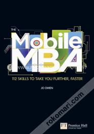 The Mobile MBA : 112 Skills to Take You Further, Faster (Paperback)