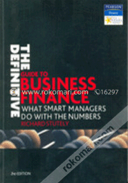 THE DEFINITIVE GUIDE TO BUSINESS FINANCE : What Smart Managers Do With the Numbers (Paperback)