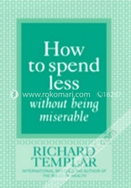 How to Spend Less Without Being Miserabl