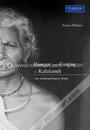 Hunger and Famine in Kalahandi : An Anthropological Study (Paperback)