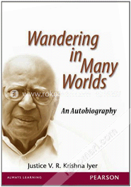 Wandering in Many Worlds : An Autobiography 