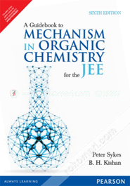 A Guidebook to Mechanism in Organic Chemistry for the JEE